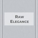 Raw Elegance